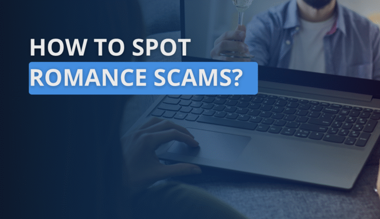 How to spot romance scams