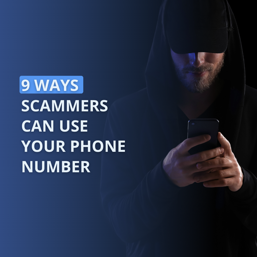 9 ways scammers can use your phone number